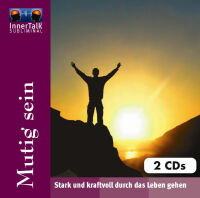 Mutig sein - Stark und kraftvoll durch das Leben (2 CDs)