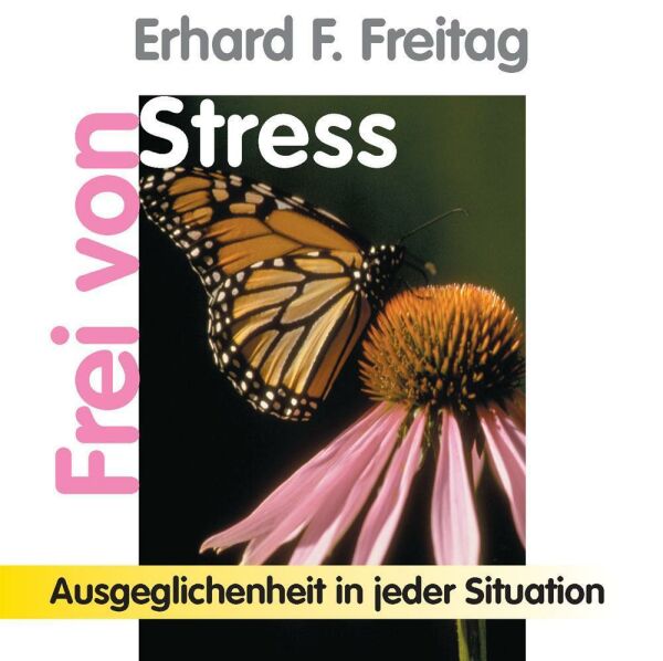 Frei von Stress - Ausgeglichenheit in jeder Situation (InnerTalk-Subliminal)