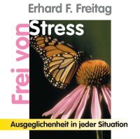 Frei von Stress - Ausgeglichenheit in jeder Situation...