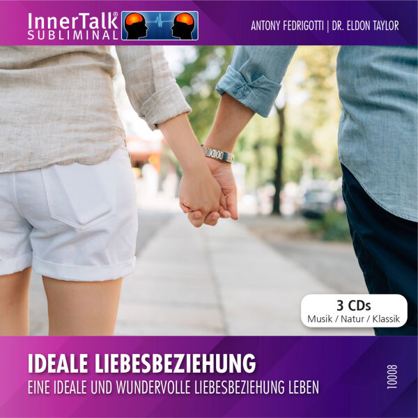 Ideale Liebesbeziehung - Eine ideale und wundervolle Liebesbeziehung leben (3 CDs)