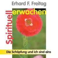 Spirituell erwachen - Die Entdeckung der inneren...